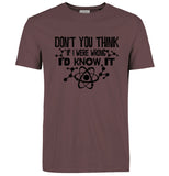 Don't You Think If I Were Wrong I'd Know streetwear