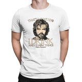 Game Of Thrones T-Shirt I Drink And I Know Things Tees Tyrion Lannister T Shirt
