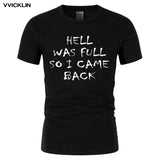 'Hell was full so I came back' Cool Short sleeve T-Shirt