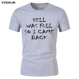 'Hell was full so I came back' Cool Short sleeve T-Shirt