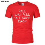 'Hell was full so I came back' Cool Short sleeve T-Shirt