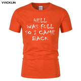 'Hell was full so I came back' Cool Short sleeve T-Shirt