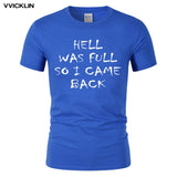 'Hell was full so I came back' Cool Short sleeve T-Shirt
