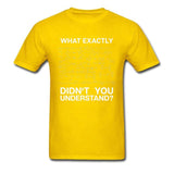 Chemistry Men T-shirt What Didn't You Understand Breaking Bad