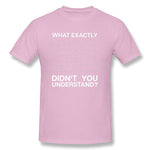 Chemistry Men T-shirt What Didn't You Understand Breaking Bad