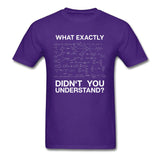 Chemistry Men T-shirt What Didn't You Understand Breaking Bad