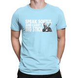 Speak softly and carry a Big Stick