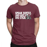 Speak softly and carry a Big Stick