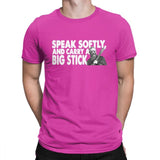 Speak softly and carry a Big Stick