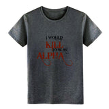 I would KILL to be an ALPHA